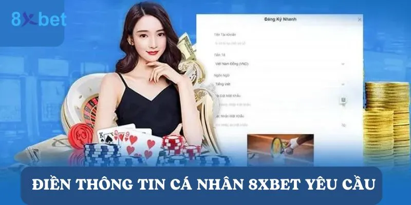 Hướng dẫn đăng ký tài khoản 8xbet dễ dàng và nhanh chóng 4  Hãy chắc chắn rằng mọi thông tin ở đơn đăng ký đều chính xác