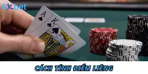Hướng dẫn cách tính điểm liêng hiệu quả khi chơi tại 8xbet 2 cách tính điểm liêng